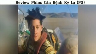 Review phim: căn bệnh kỳ lạ p3 #review