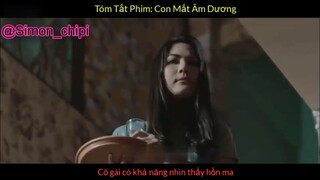 Tóm Tắt Phim Kinh Dị CON MẮT ÂM DƯƠNG #reviewfilm