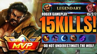 TRIPLE KILL!!! 15/2/7 KDA | Do not underestimate the Wolf | #Roger Gameplay #MLBB