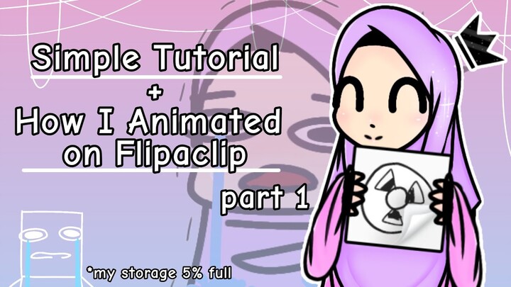 Simple Tutorial + How I Animated using FlipaClip | FlipaClip Tutorial [Part 1]