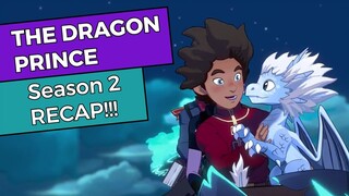 The Dragon Prince - Season 2 RECAP!!!