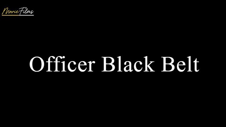 Officer Black Belt-Tagalog Dubbed