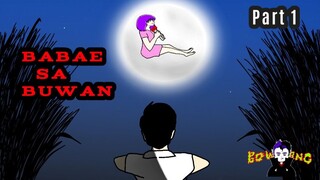 Babae sa Buwan (part 1)