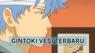 Munculnya Gintoki Versi Terbaru 😱