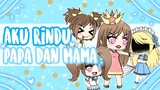 Aku Rindu Papa dan Mama | Gacha Life Indonesia Mini Movie Indonesia💞