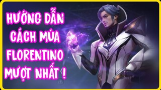 Hướng Dẫn Cách Múa Florentino Mượt và Bảng Ngọc Florentino mùa S1-2023 Siêu Mạnh