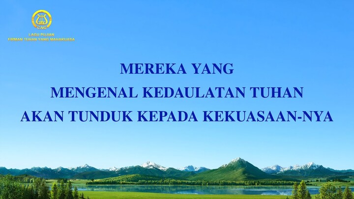 Lagu Rohani Terbaru 2022 - Mereka yang Mengenal Kedaulatan Tuhan akan Tunduk kepada Kekuasaan-Nya