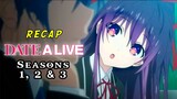 🔷 Date A Live: Seasons 1, 2 & 3 (Recap in 20 minutes)