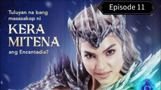 Filipino Encantadia Episode 11 - Ang pagsakop ni Mitena sa buong kaharian ng Encantadia