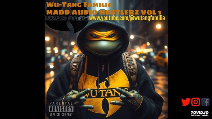 Wu-Tang Familia - Madd Audio Hustlerz Vol 1 FULL MIXTAPE