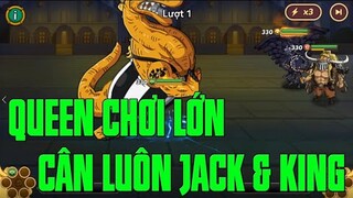 Hải Tặc Đại Chiến - QUEEN VS JACK VÀ KING...DÂN CHƠI QUEEN MUỐN LÀM ĐẠI KA CÂN CẢ KING VÀ JACK...