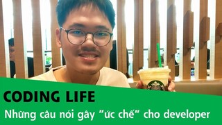 Coding Life - Tổng hợp những câu nói gây ức chế cho lập trình viên