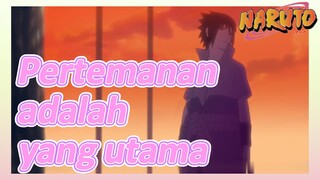 Pertemanan adalah yang utama