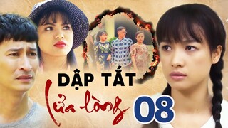 DẬP TẮT LỬA LÒNG TẬP 08 | PHIM BỘ TÂM LÝ TÌNH CẢM VIỆT NAM HAY MỚI NHẤT 2023 | LÊ BÊ LA, HUY KHÁNH