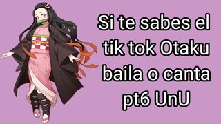 Si te sabes el tik tok Otaku baila o canta pt6 UnU|♡••Hinata Hyuga••♡