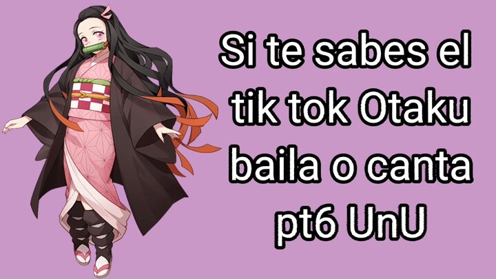 Si te sabes el tik tok Otaku baila o canta pt6 UnU|♡••Hinata Hyuga••♡