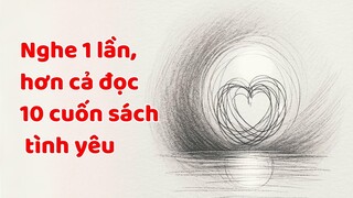 Chân Lý Tình Yêu - Nghe 1 Lần, Hơn Đọc 10 Cuốn Sách - Tri Kỷ Cảm Xúc Web5ngay