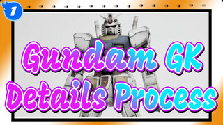 [Gundam GK] RG RX-78-2 GUNDAM / Details Process_1
