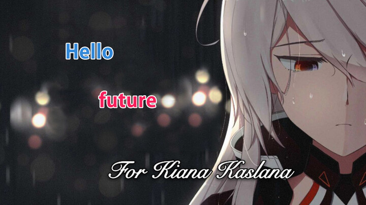 VOCALOID·UTAU|Honkai Impact 3|Kiana, Hi,Future