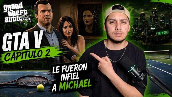 GTA V CAPITULO 2 - Michael DESCUBRE el ENGAÑO de su esposa con el instructor de TENIS😱