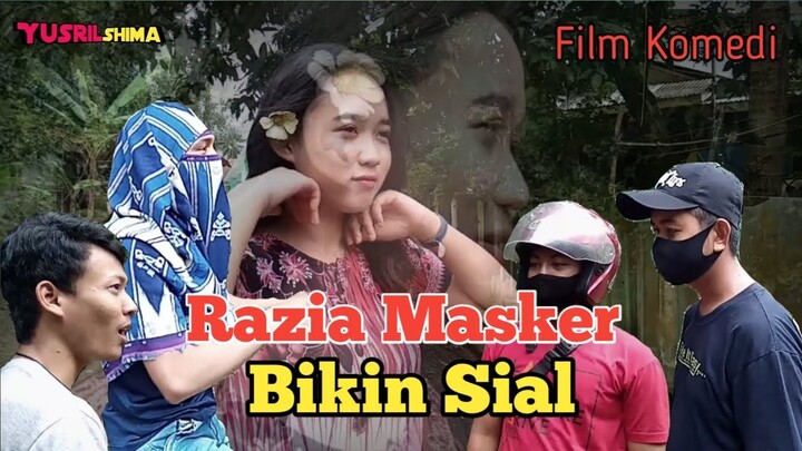 FILM KOMEDI Razia Masker Bikin Sial !!