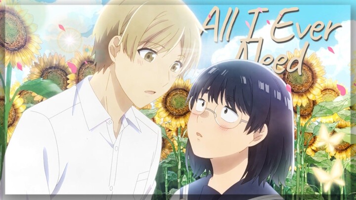 【AMV】All I Ever Need | Busu ni Hanataba wo