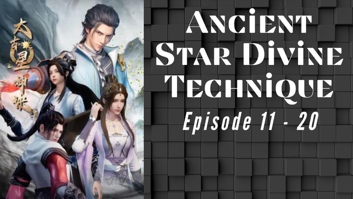 Ancient Star Divine Technique Eps 11 - 20