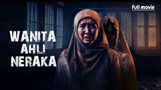 wanita ahli neraka full movie 2024