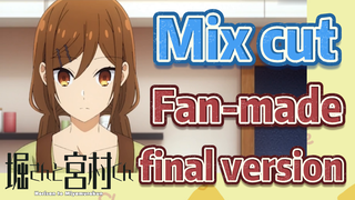 [Horimiya]  Mix cut |  Fan-made final version