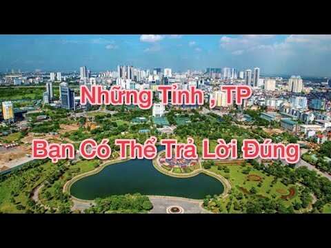 Thử Thách Đoán Tên Thành Phố | Thử Thách IQ