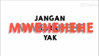 jangan marah yee