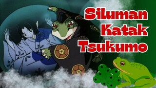 Siluman Penyegel Jiwa Para Gadis Muda | 5 Fakta Menarik Karakter Siluman Katak Tsukumo!