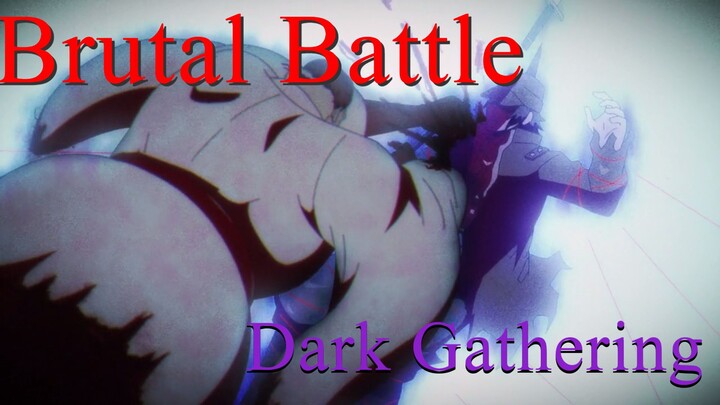 Pertarungan brutal dan mematikan antara para hantu yang menakutkan dan Brutal | Dark Garthering AMV