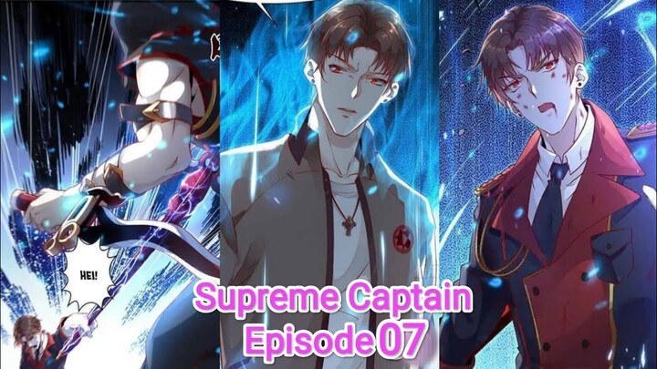 Supreme Captain || Episode 07 || Explanation in Hindi || Manga || Manhua || Hindi