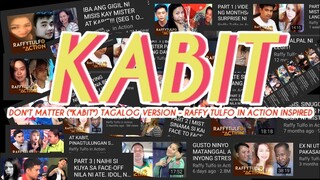 DON'T MATTER, "KABIT" (TAGALOG VERSION LYRICS) || TULFO INSPIRED RAP LYRICS TAGALOG