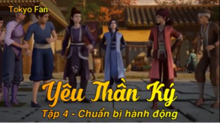 Yêu Thần Ký Tập 4 - Chuẩn bị hành động