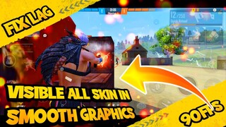 Fix lag Free Fire Visible All Skin In Smooth Graphics 90Fps Smooth graphics 1gb ram 2gbram