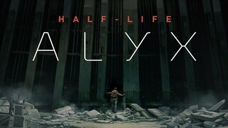 [Half-life: Alyx] Trailer mới được công bố! Bom tấn của Valve!