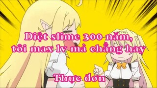 Diệt slime 300 năm, tôi max lv mà chẳng hay 12 -  Thực đơn