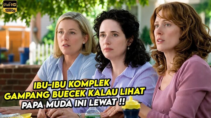 IBU-IBU KOMPLEK RELA DIAPAIN AJA OLEH PAPA MUDA INI - Alur Cerita Film