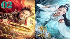 哪咤降妖记 Heroic Journey of NeZha (a.k.a. Legend of NeZha, w/Indo sub) 2020 (Episode 2)