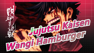 [Jujutsu Kaisen] Bagaimana Jujutsu Punya Wangi Hamburger~