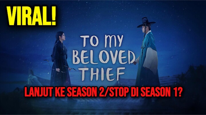 TO MY BELOVED THIEF (2026) SUB INDO - APAKAH ADA SEASON 2?
