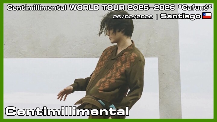 Centimillimental - Centimillimental WORLD TOUR 2025–2026 “Cafuné” - 26/02/2026