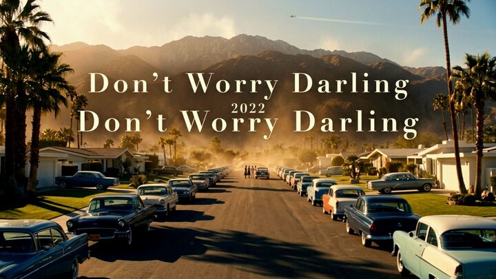 Don't Worry Darling (2022)