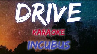 DRIVE - INCUBUS (KARAOKE VERSION)