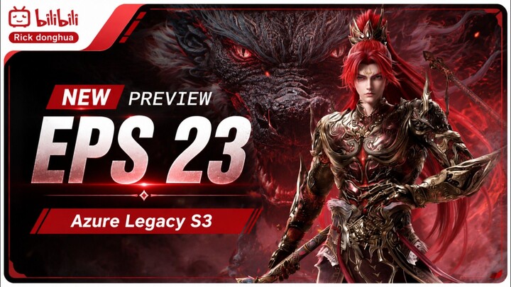 NEW PREVIEW EPISODE 23 - Azure Legacy Season 3 Sub Indo