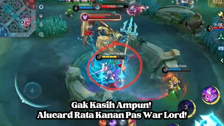 Gak Kasih Ampun! Alucard Rata Kanan Pas War Lord!