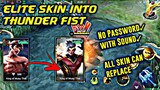 ELITE SKIN INTO THUNDER FIST - LATEST PATCH ALL SKIN CAN REPLACE