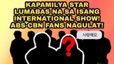 KAPAMILYA STAR LUMABAS NA SA ISANG INTERNATIONAL SHOW! ABS-CBN FANS NAGULAT!